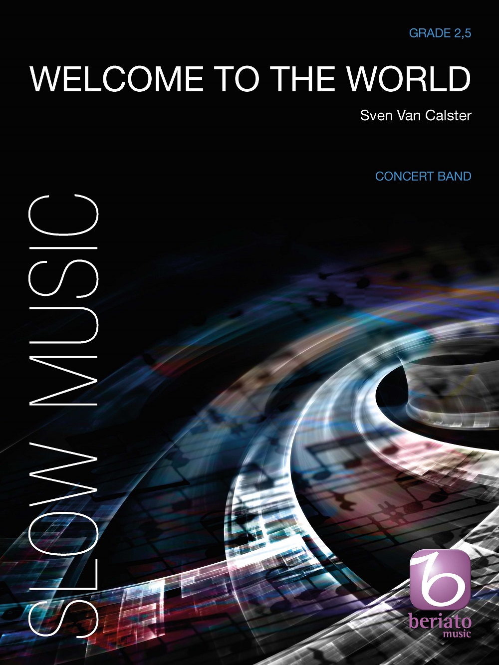Sven Van Calster: Welcome to the World: Concert Band: Score & Parts