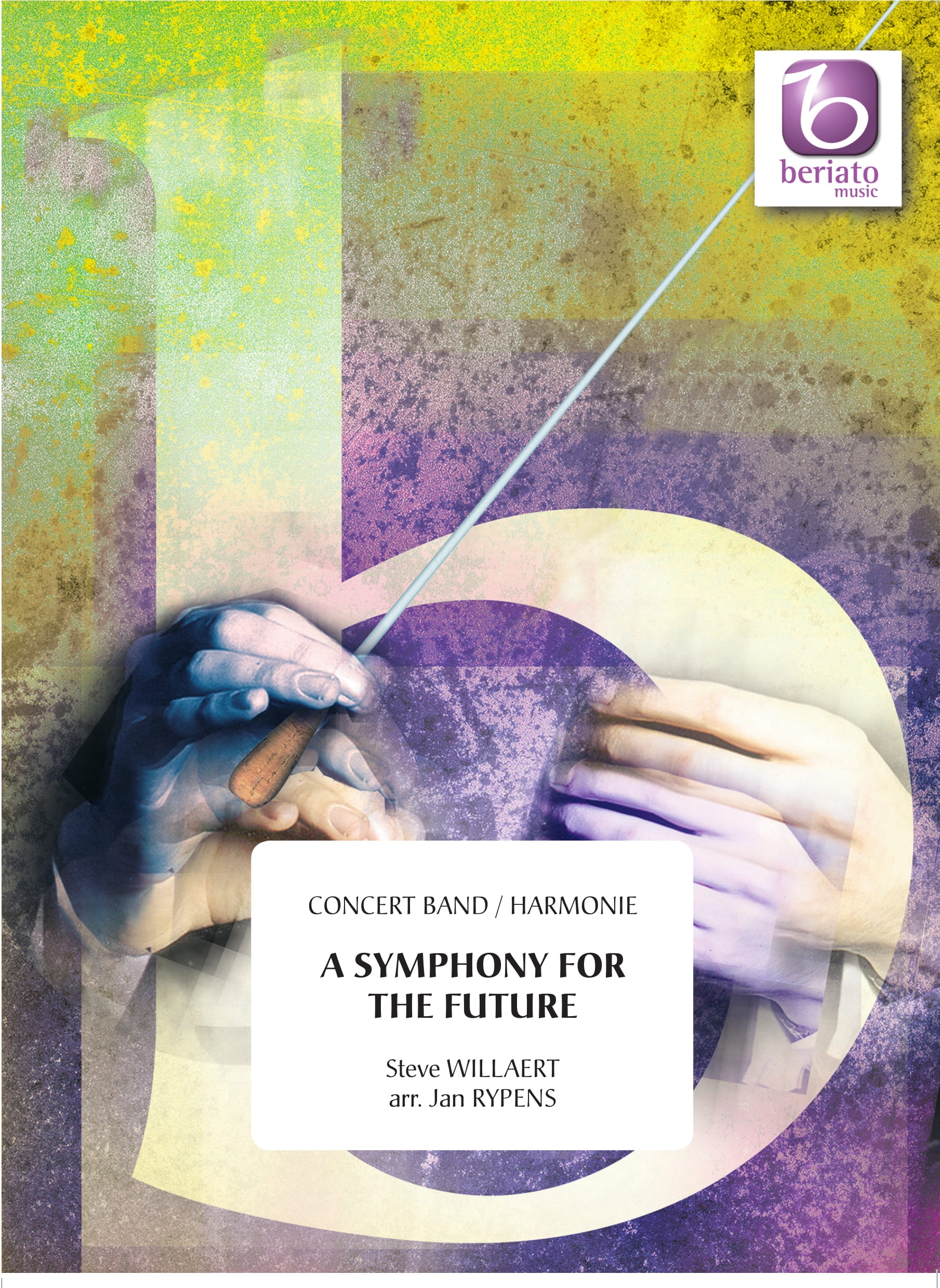 Steve Willaert: A Symphony For The Future: Concert Band: Score & Parts
