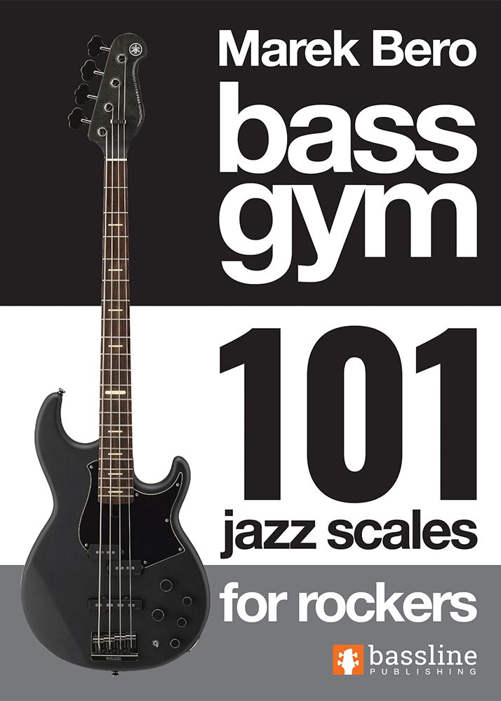 Bass Gym 101 Jazz Scales for Rockers: Bass Guitar: Instrumental Tutor