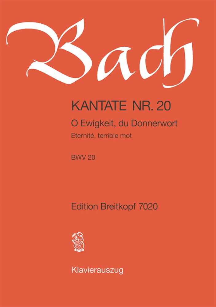 Johann Sebastian Bach: Kantate 20 O Ewigkeit  Du Donnerwort: Mixed Choir: Vocal