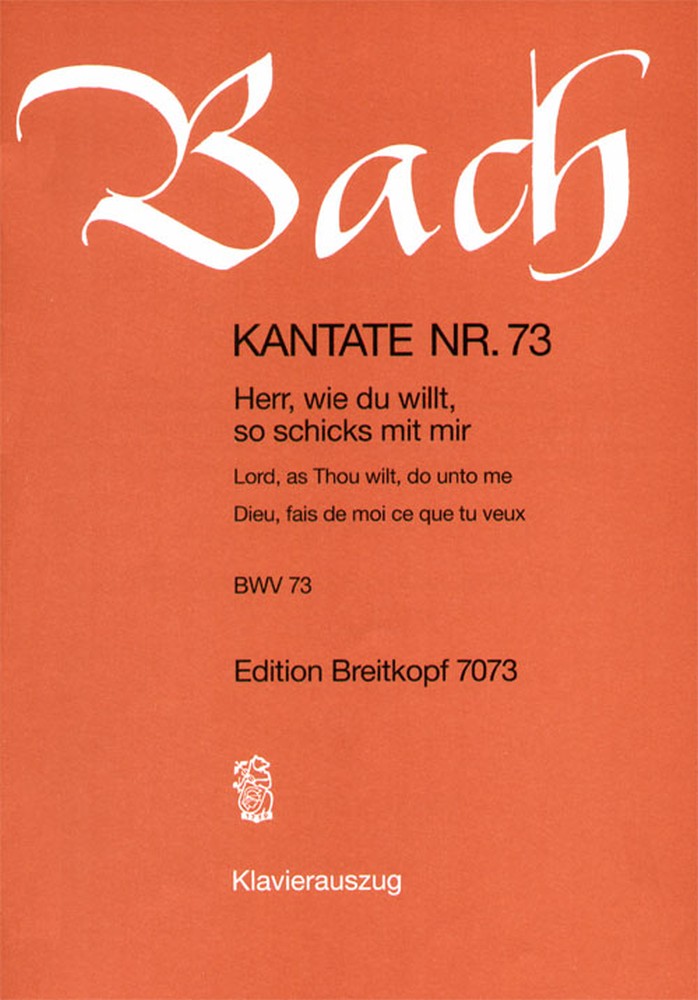 Johann Sebastian Bach: Kantate 73 Herr  Wie Du Willt  So Schicks Mit Mir: Mixed