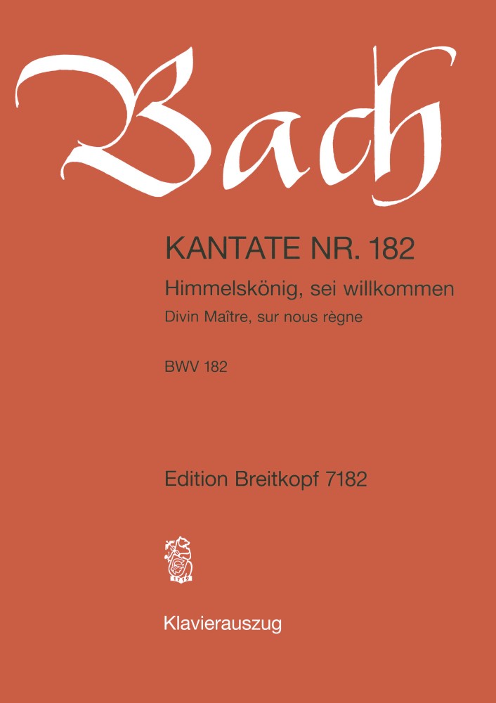Johann Sebastian Bach: Cantata 182 Himmelskönig  Sei Willkommen: Mixed Choir: