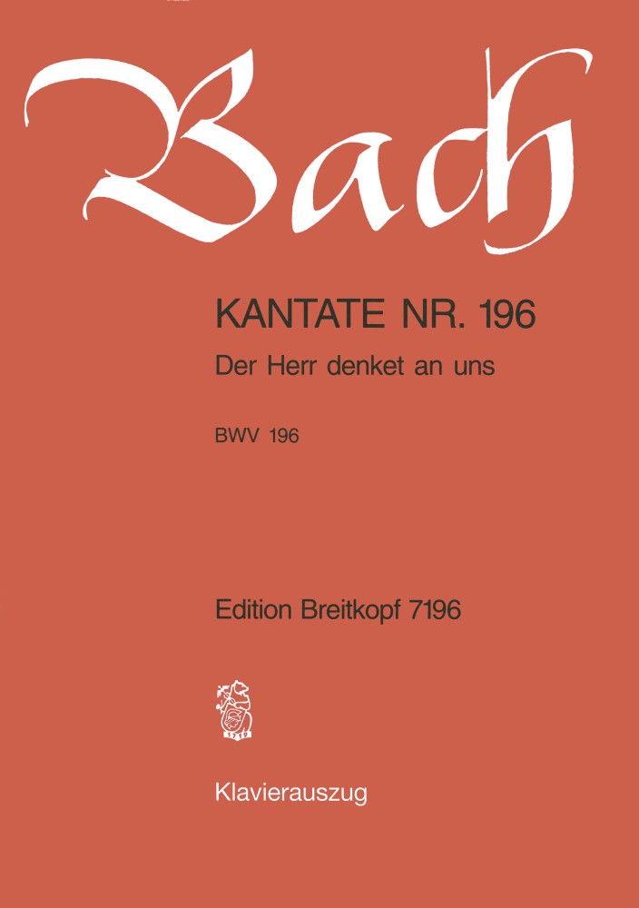 Johann Sebastian Bach: Cantata 196 Der Herr Denket An Uns: Mixed Choir: Vocal