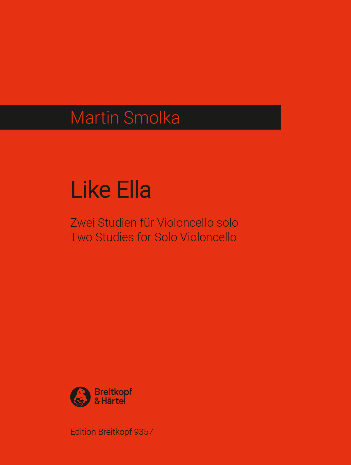 Martin Smolka: Like Ella: Cello: Instrumental Work