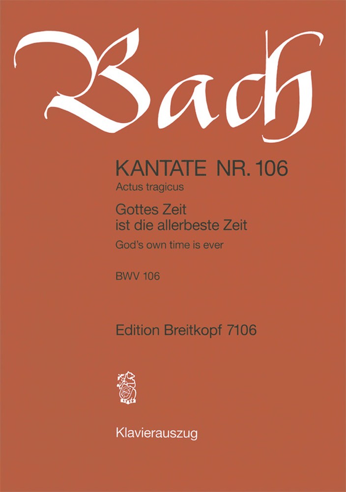 Johann Sebastian Bach: Cantata 106 Gottes Zeit Ist Die Allerbeste Zeit: SATB: