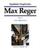 Max Reger: Sämtliche Orgelwerke  Band 4: Organ: Instrumental Work