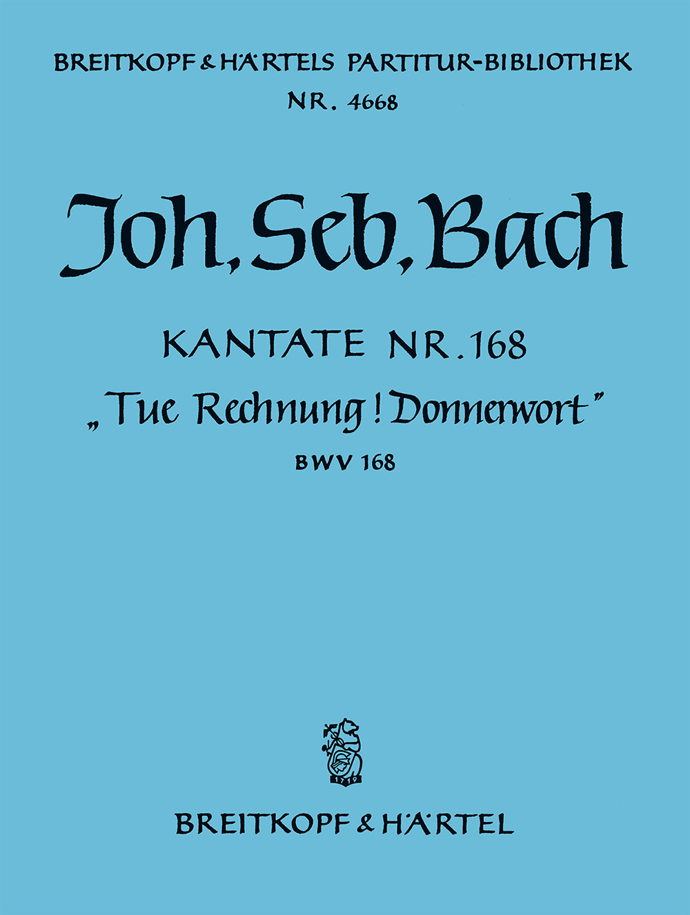 Johann Sebastian Bach: Kantate 168 Tue Rechnung!: Score