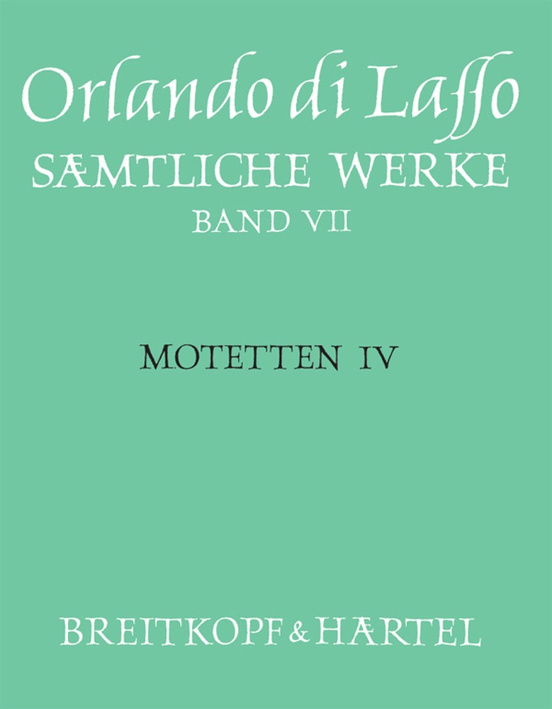 Orlando di Lasso: Smtliche Werke  AF Band 7 (Motetten IV): Instrumental