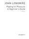 John Basil Hugh Longmire: Playing For Pleasure 1 Primary: Piano: Instrumental