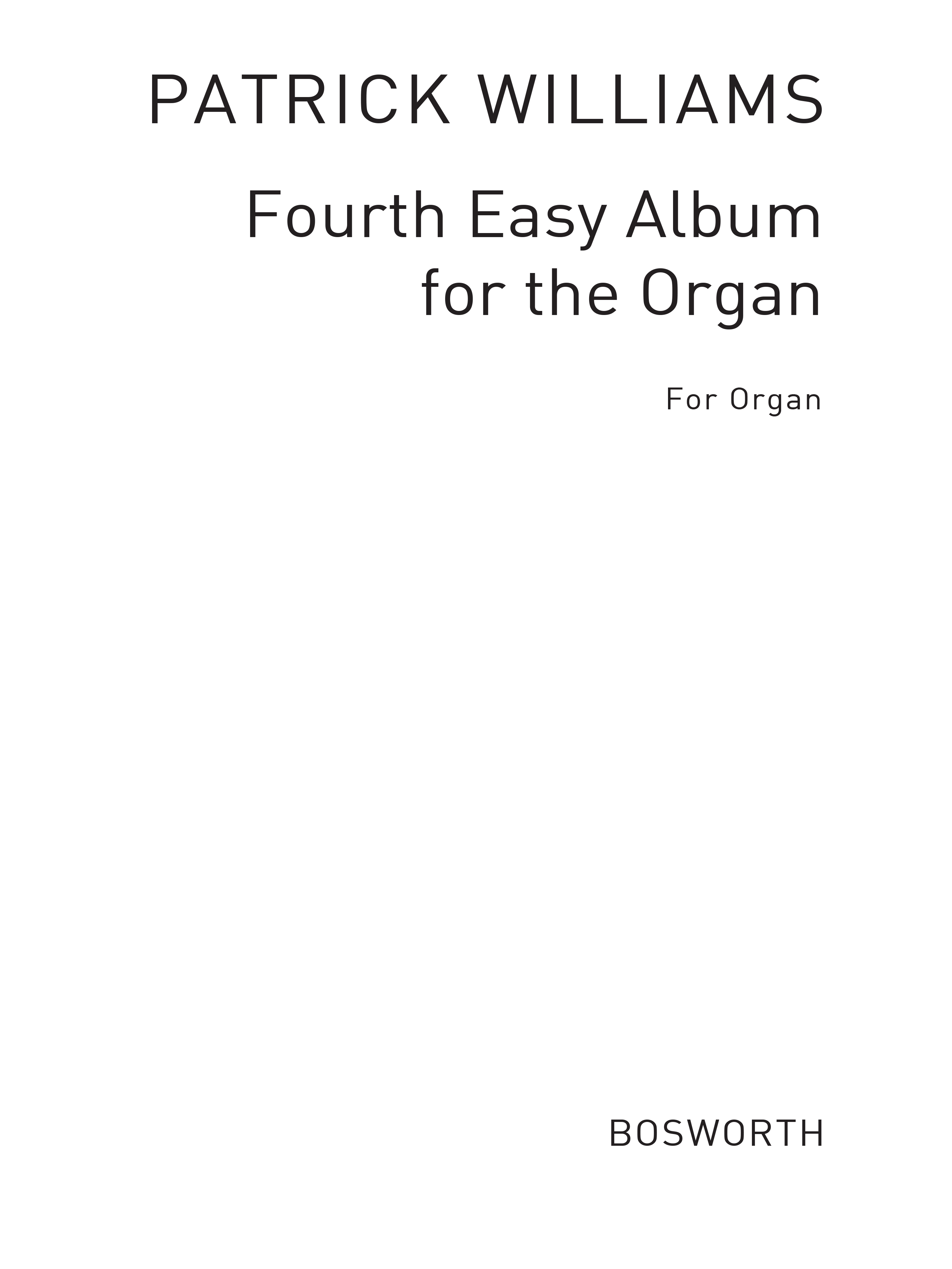 Patrick Williams: Williams: Fourth Easy Album For The Organ: Organ: Instrumental