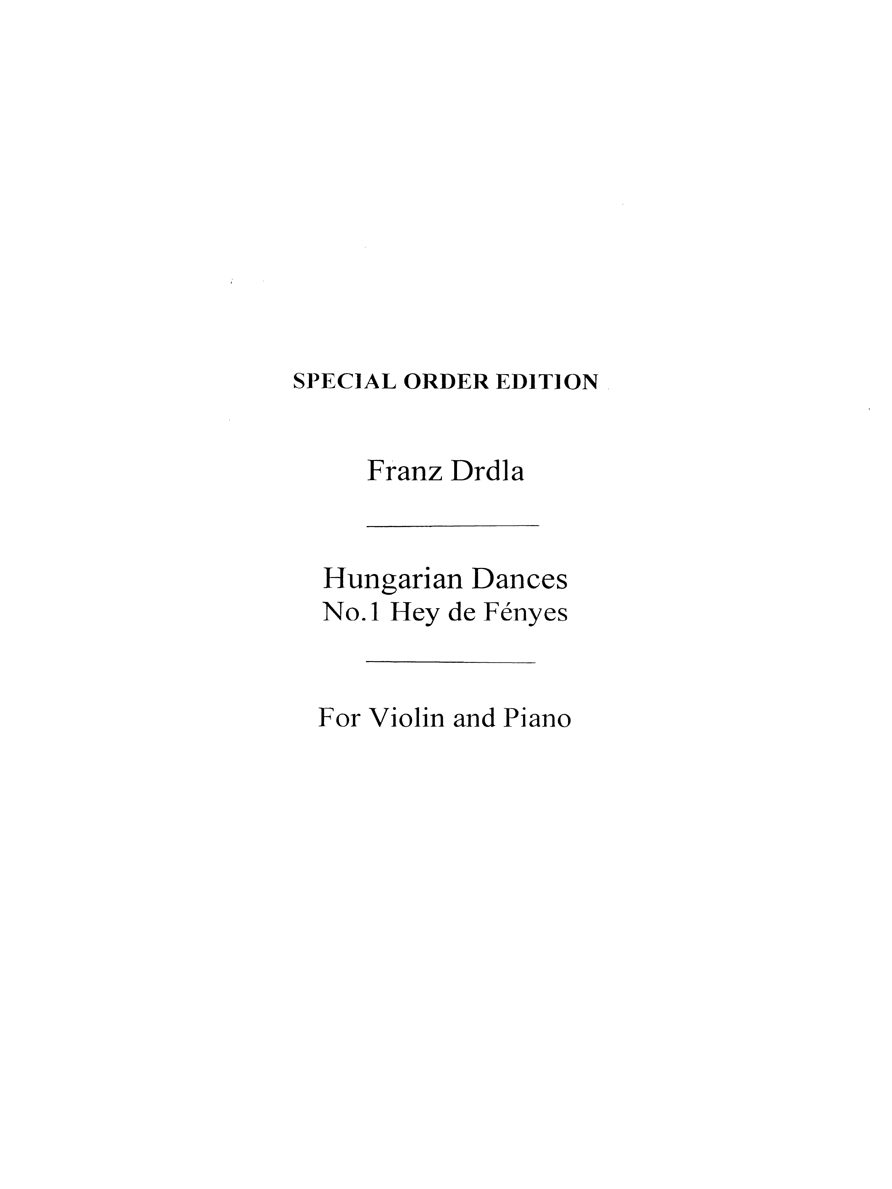 Franz Drdla: Hungarian Dances Op.30 No.1 'Hej Des Fenjes': Violin: Instrumental