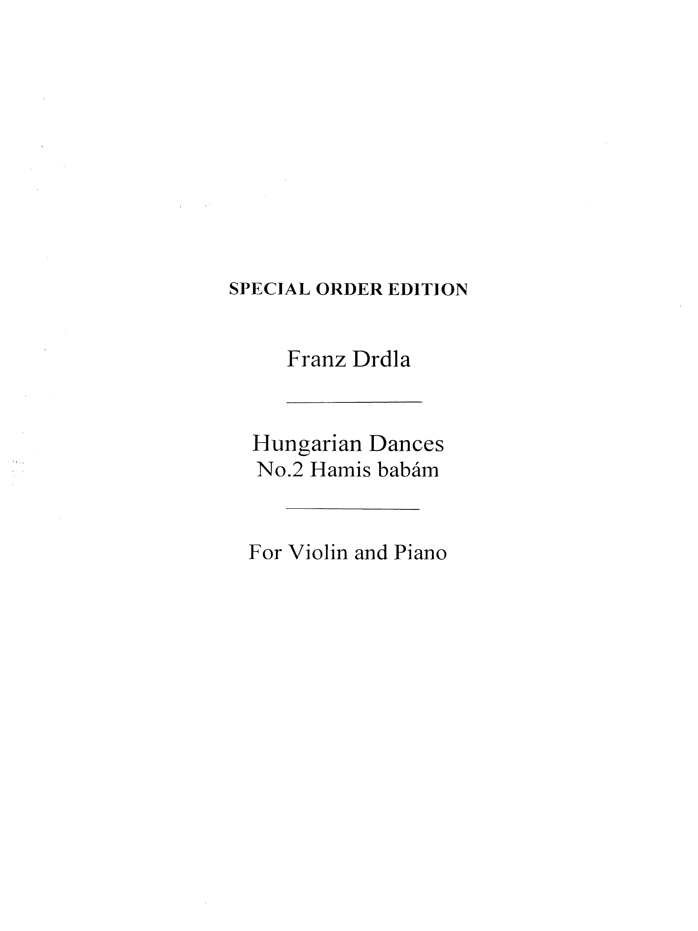 Franz Drdla: Hungarian Dances Op.30 No.2 'Hamis Babam': Violin: Instrumental