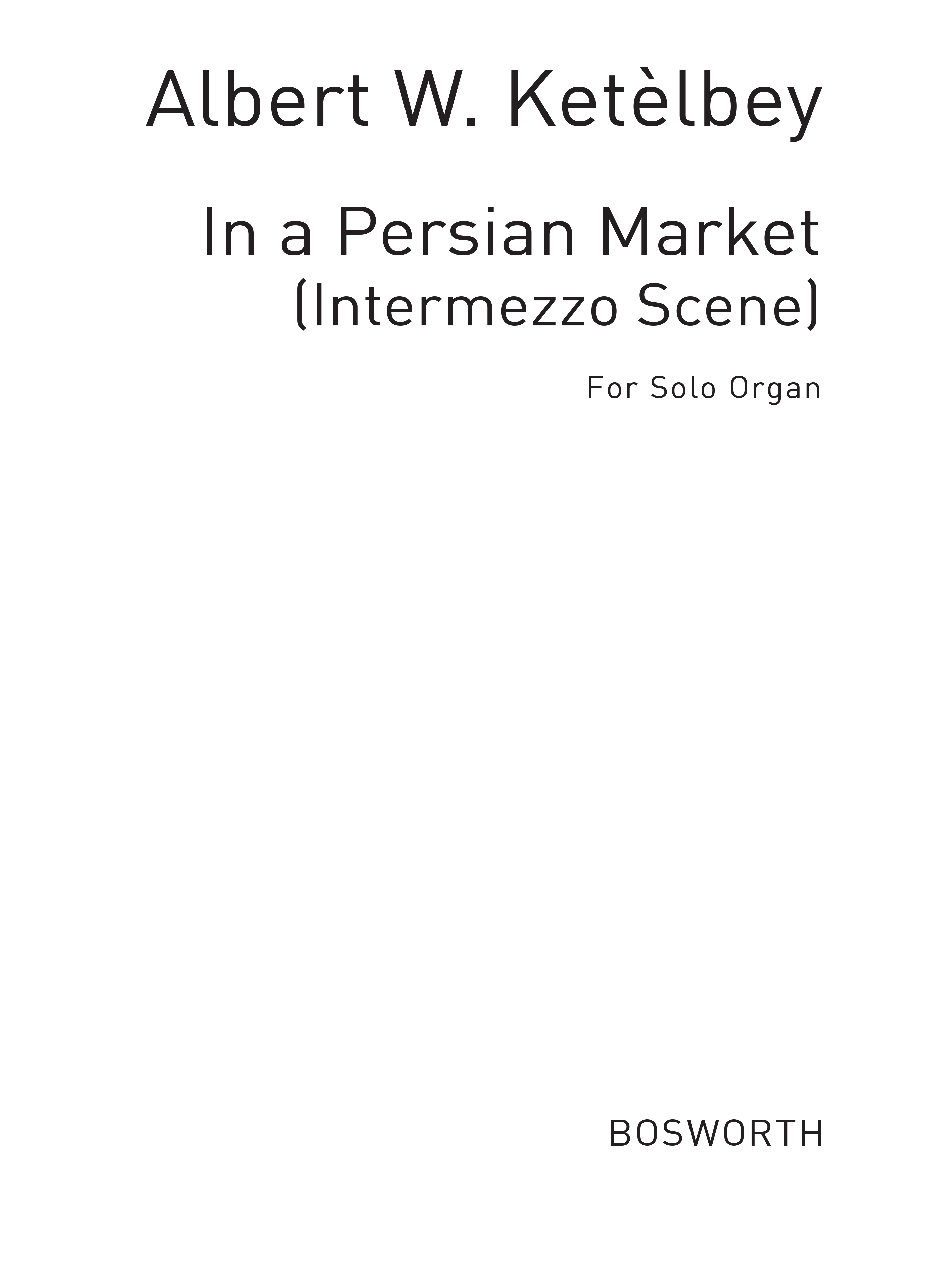 Albert Ketèlbey: In A Persian Market: Organ: Instrumental Work