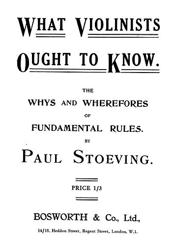 Paul Stoeving: What Violinists Ought To Know: Violin: Instrumental Reference
