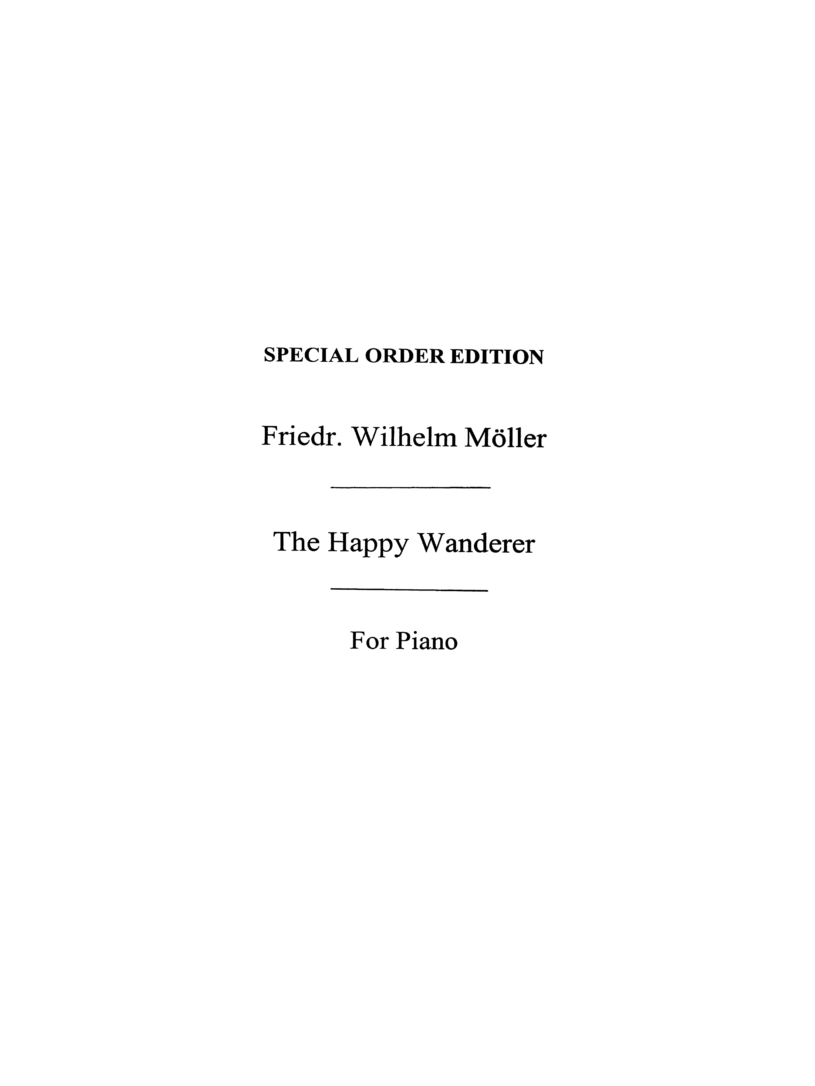 Wouter Mller: The Happy Wanderer Piano Transcription: Piano: Instrumental Work