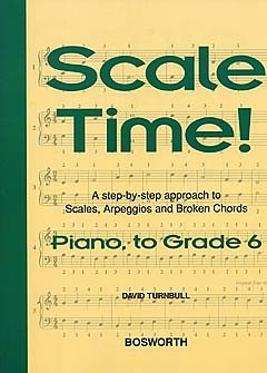 David Turnbull: Scale Time! Grade 6 Piano: Piano: Instrumental Tutor