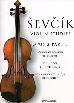 Otakar Sevcik: School Of Bowing Technique Opus 2 Part 3: Violin: Instrumental