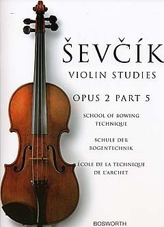 Otakar Sevcik: School Of Bowing Technique Opus 2 Part 5: Violin: Instrumental