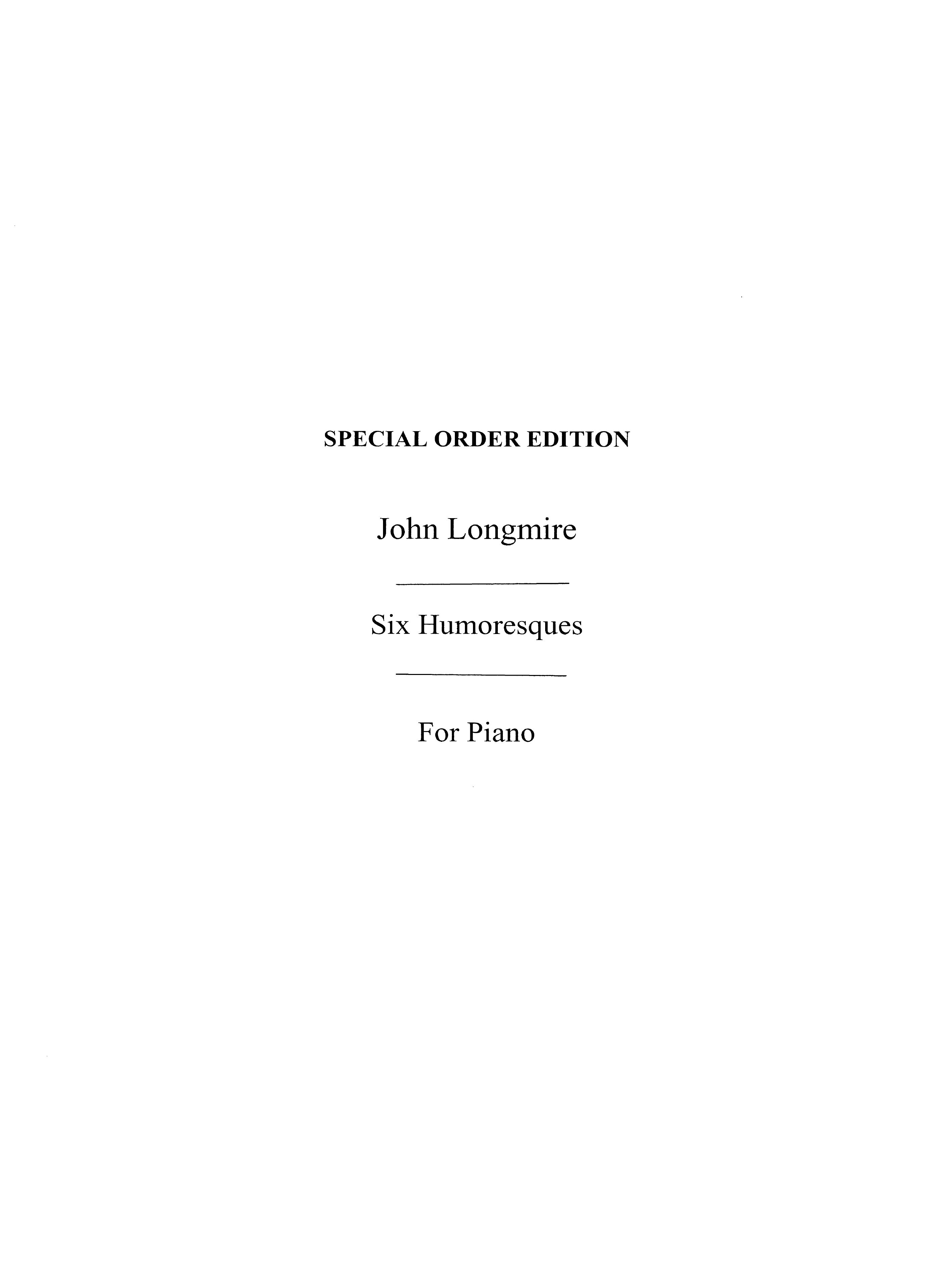 John Basil Hugh Longmire: Six Humoresques:: Piano: Instrumental Work