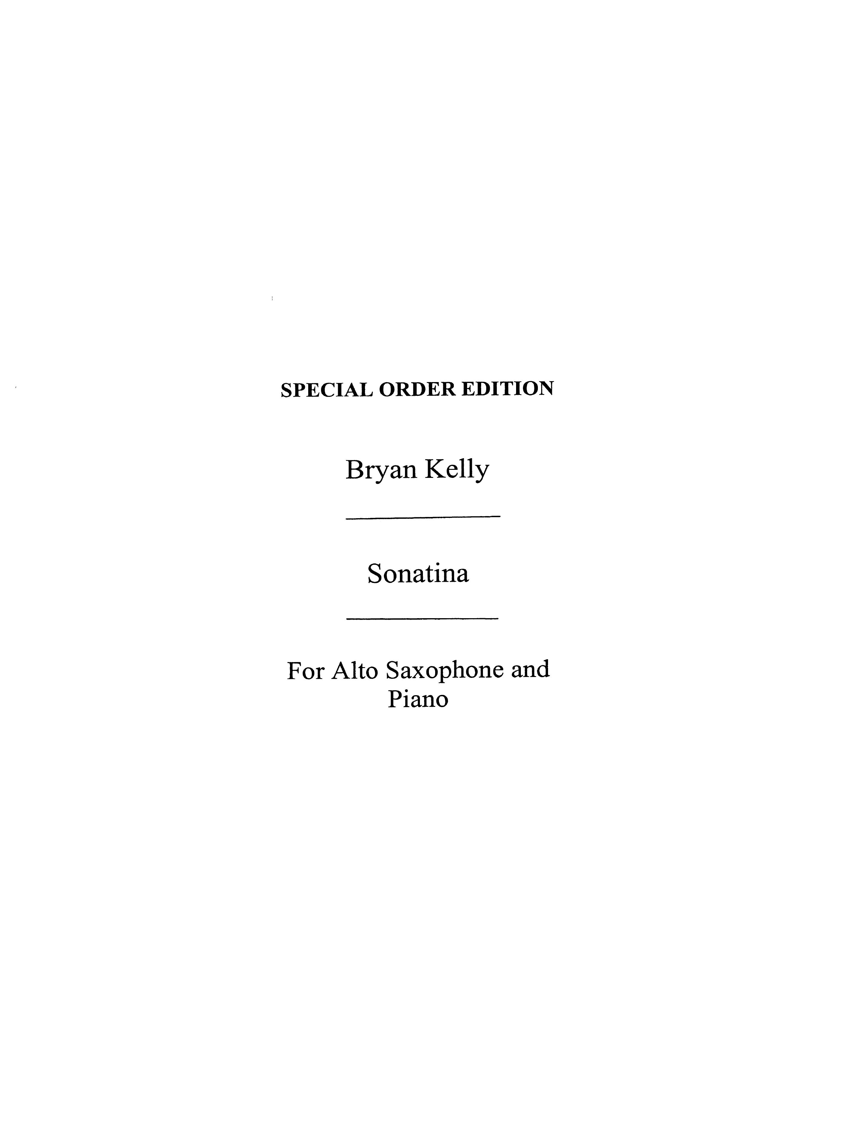 Bryan Kelly: Sonatina For E Flat Saxophone And Piano: Alto Saxophone: