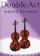 Double Act: Movie Themes - Violin Duets: Violin Duet: Instrumental Album