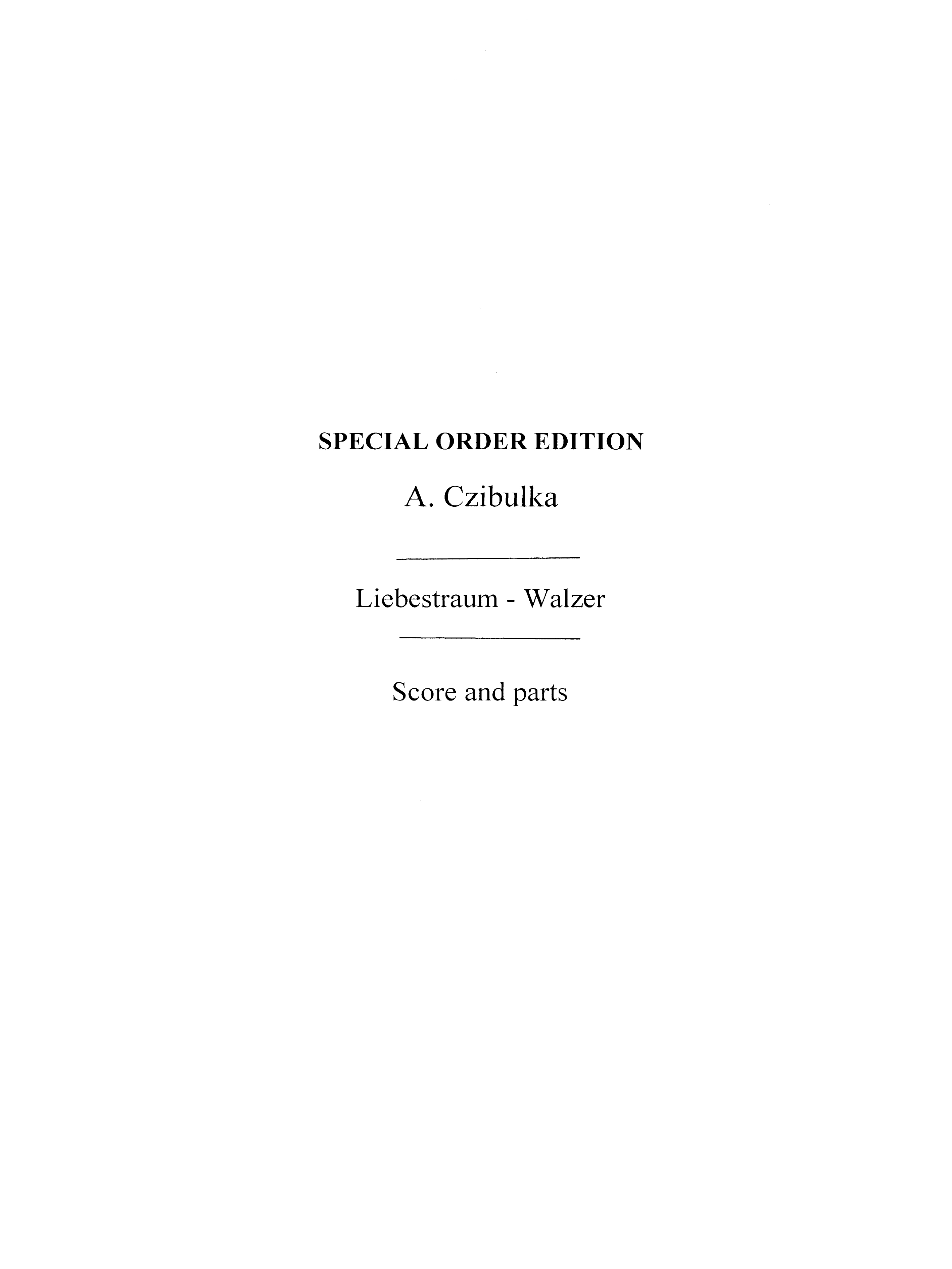 Alphons Czibulka: A Loves Dream Liebestraum Waltz Op.364: Orchestra: Score and