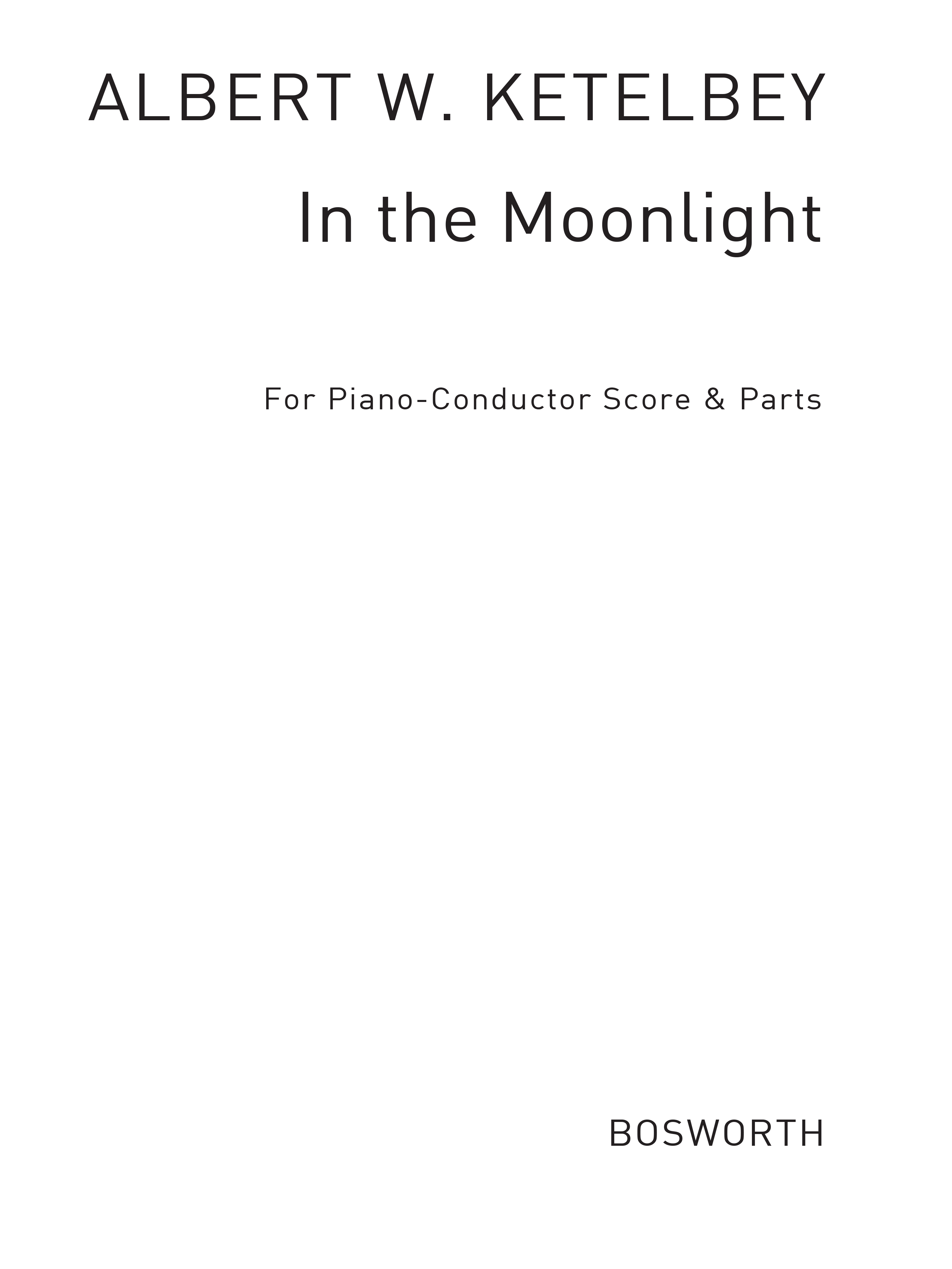 Albert Ketèlbey: In The Moonlight: Orchestra: Score and Parts