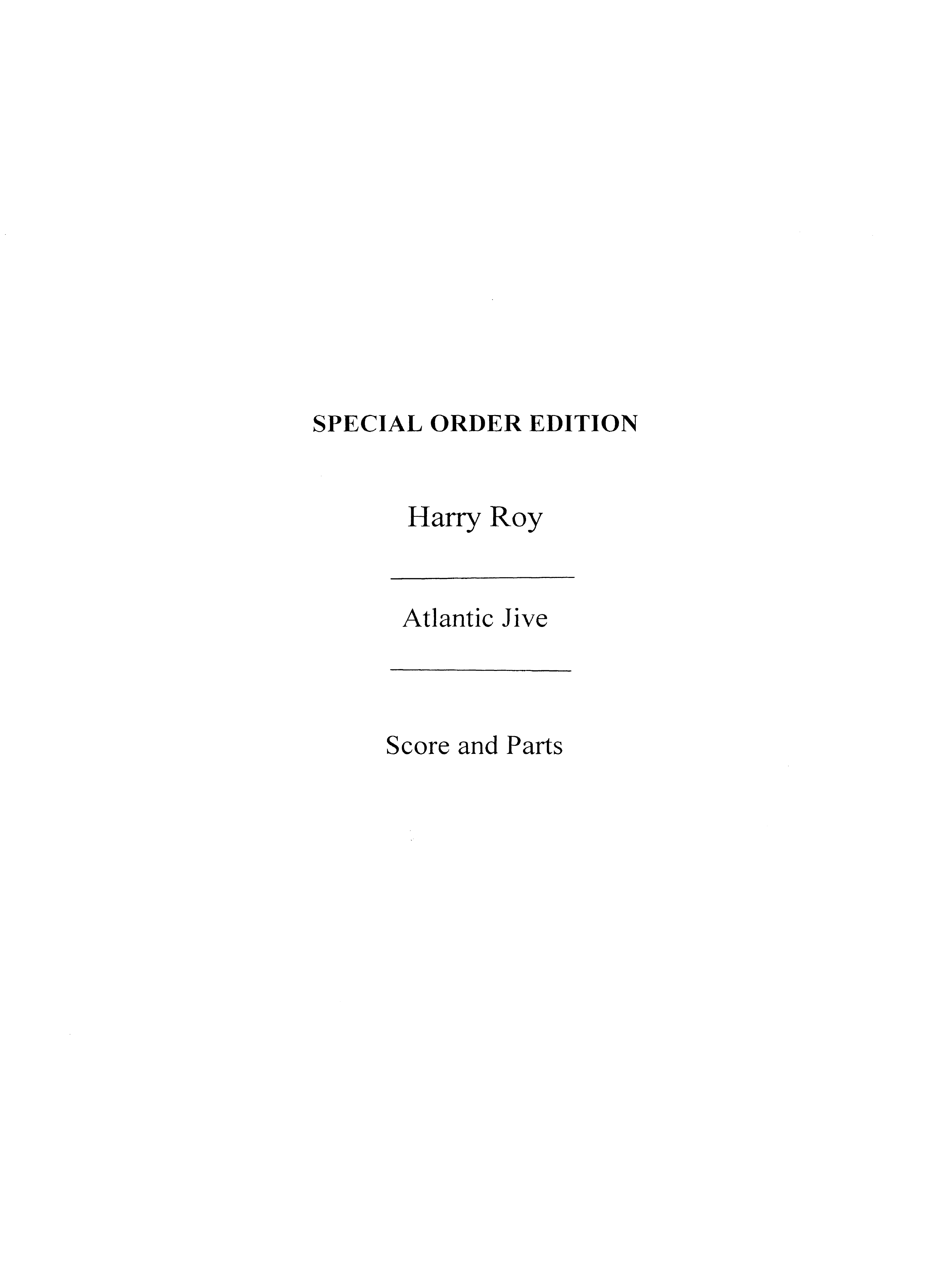 Harry Roy: Roy  H Atlantic Jive Jzsw Bnd: Concert Band: Score and Parts