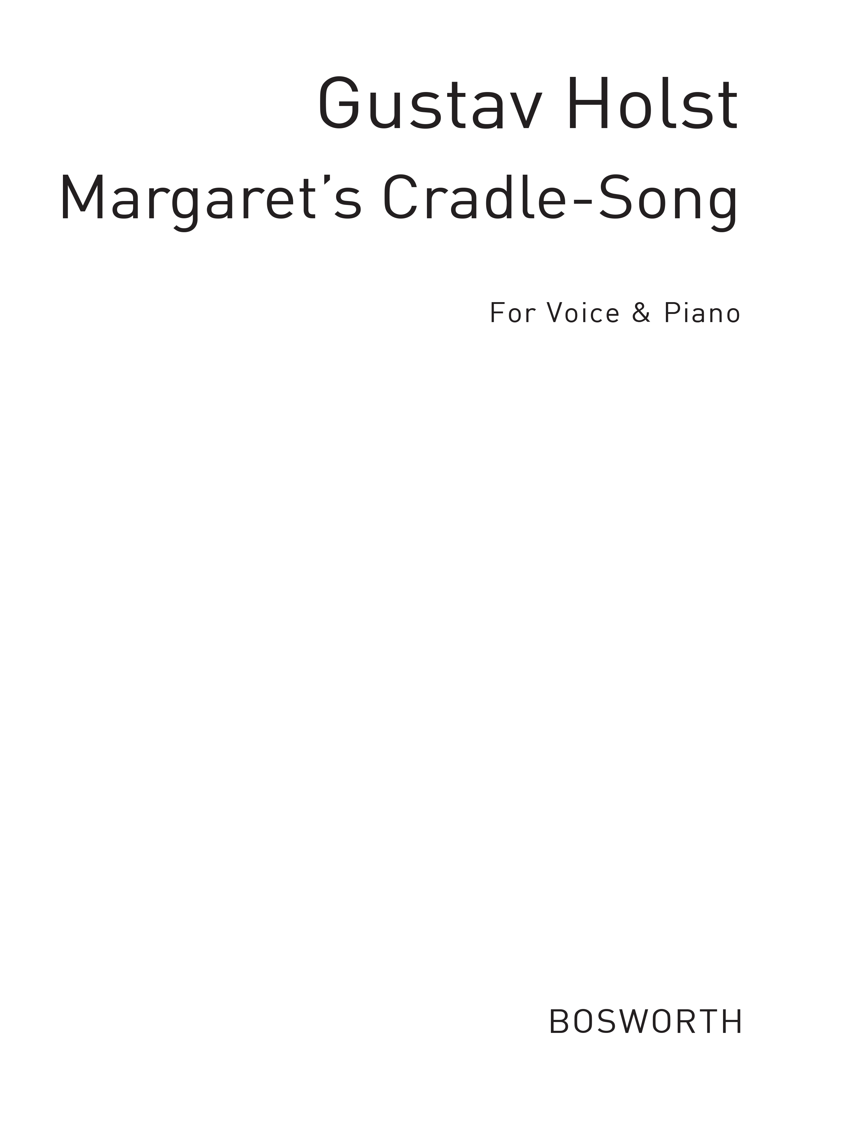 Gustav Holst: Holst  G Margrete's Cradle Song Op.4/1 F: Voice: Vocal Score