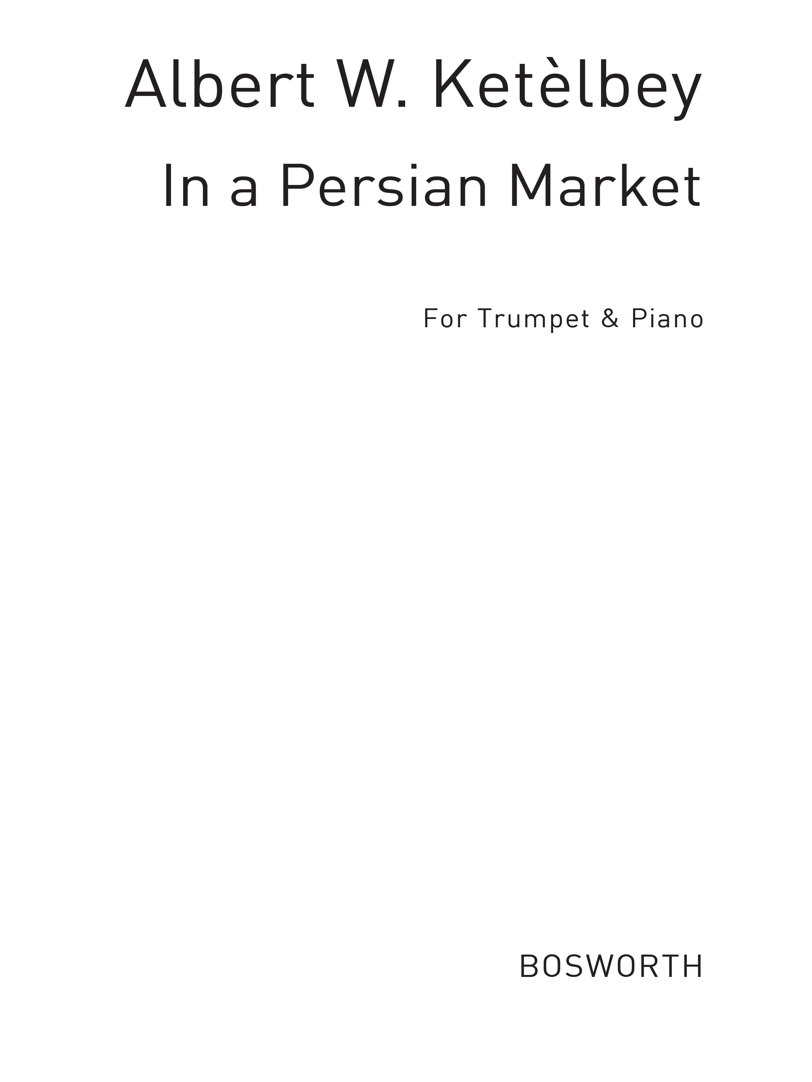 Albert Ketèlbey: In A Persian Market: Trumpet: Score and Parts