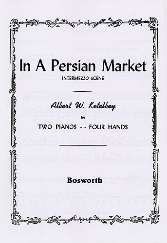 Albert Ketlbey: In A Persian Market - Intermezzo Scene: Piano Duet: