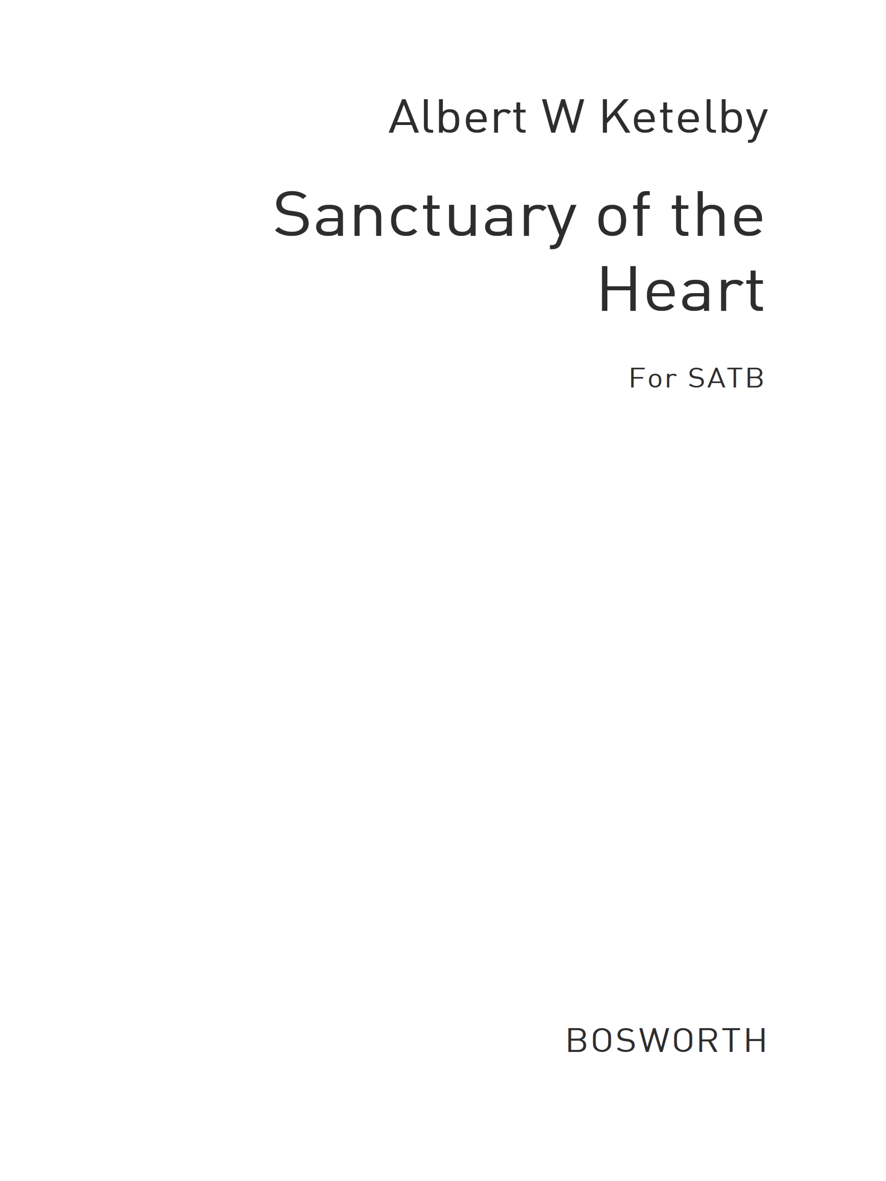 Albert Ketèlbey: Sanctuary Of The Heart: SATB: Vocal Score