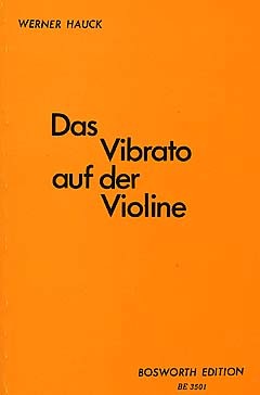 Werner Hauck: Werner Hauck: Das Vibrato Auf Der Violine: Violin: Instrumental