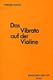 Werner Hauck: Werner Hauck: Das Vibrato Auf Der Violine: Violin: Instrumental
