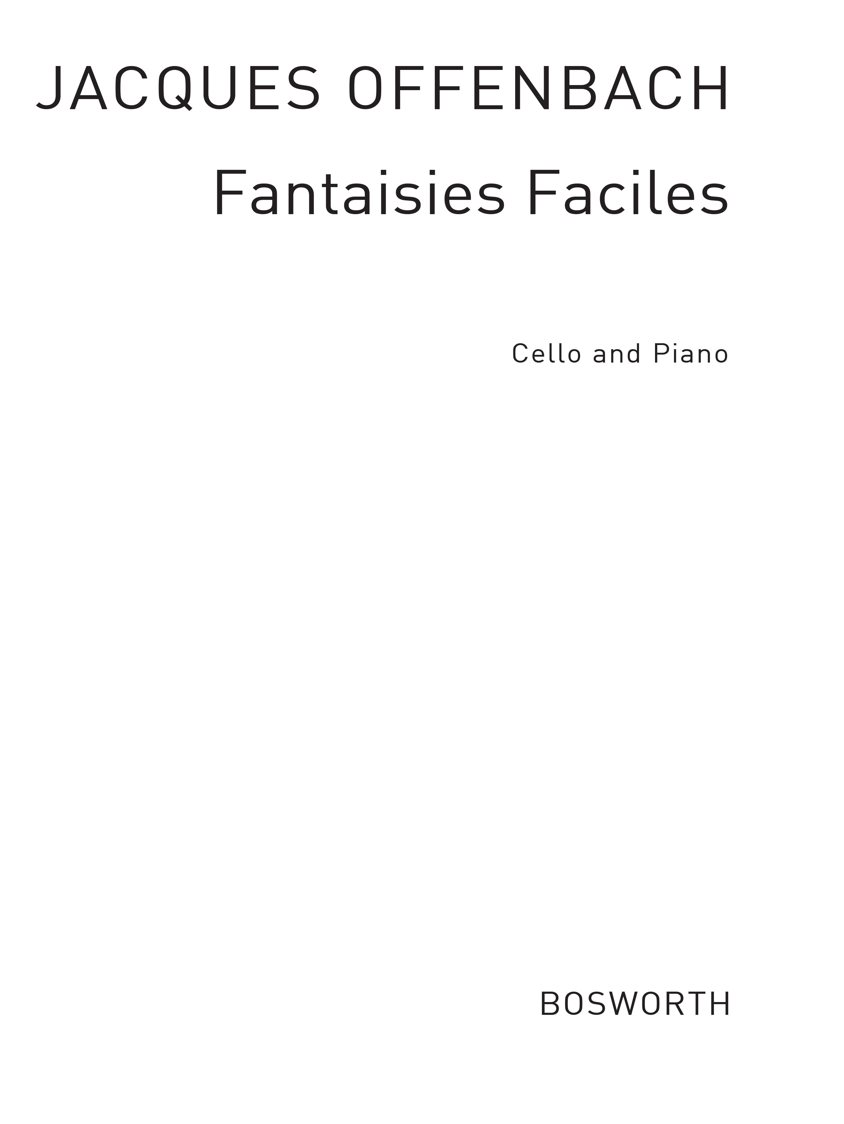 Jacques Offenbach: Fantaisies faciles fur Violoncello und Klavier: Cello: