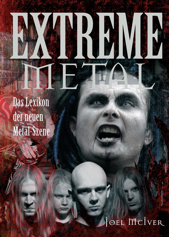 Joel McIver: Joel McIver: Extreme Metal (German Edition): Reference