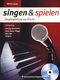 Singen & Spielen - Songbegleitung Am Klavier: Piano  Vocal  Guitar: Vocal Album