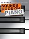 Sounds Good On Piano: Piano: Mixed Songbook