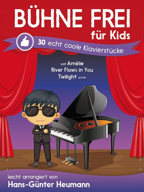 Hans-Günter Heumann: Bühne Frei Für Kids - 30 Echt Coole Klavierstücke: Piano: