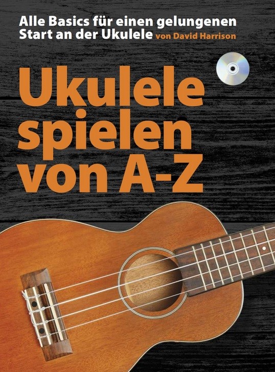Ukulele spielen von A-Z: Ukulele: Instrumental Tutor