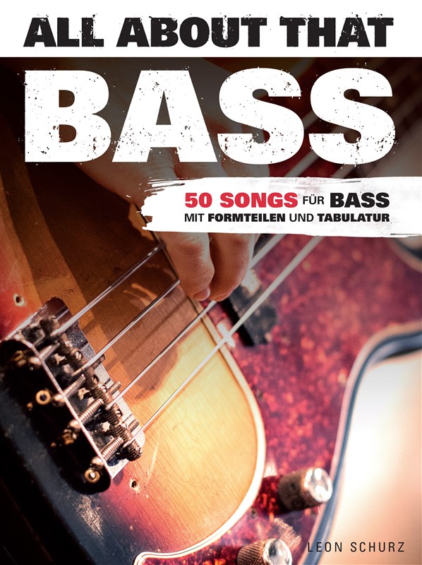 Leon Schurz: All About That Bass: Bass Guitar: Mixed Songbook
