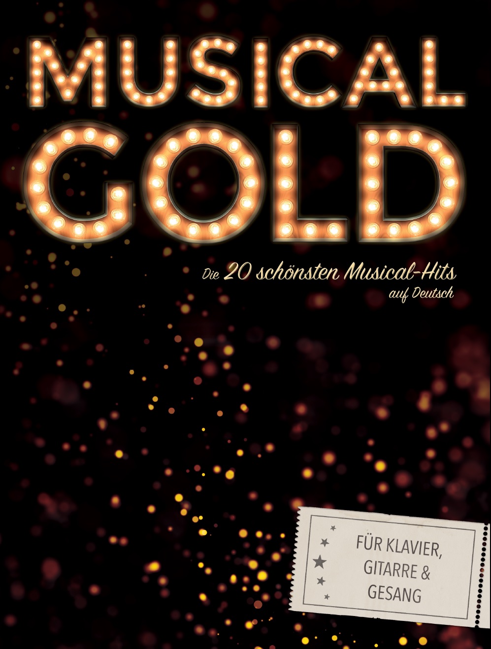 Musical Gold: Die 20 schnsten Musical: Piano  Vocal  Guitar: Mixed Songbook