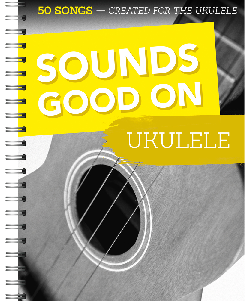 Sounds Good On Ukulele: Ukulele: Instrumental Album