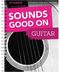 Sounds Good On Guitar: Guitar: Instrumental Album