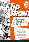 Up Front Album For Trumpet Book 1: Trumpet: Instrumental Album