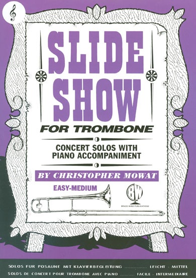 Christopher Mowat: Slide Show Treble Clef: Trombone: Instrumental Album