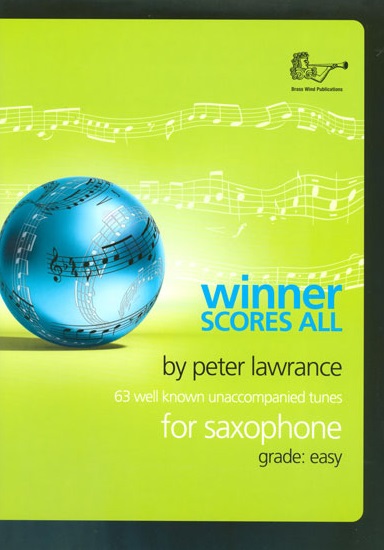 Peter Lawrance: Winner Scores All For Saxophone: Saxophone: Instrumental Album
