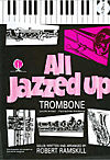 Robert Ramskill: All Jazzed Up Tbn Tc: Trombone: Instrumental Album