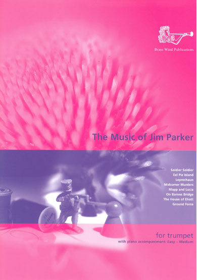 Jim Parker: Music Of Jim Parker For Trumpet: Trumpet: Instrumental Album