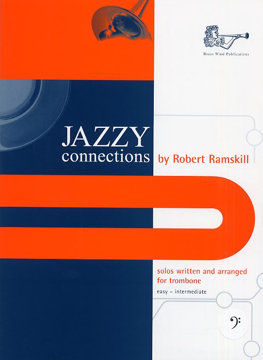 Robert Ramskill: Jazzy Connections Bc: Trombone: Instrumental Album